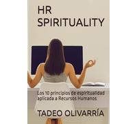 HR SPIRITUALITY: Los 10 principios de espiritualidad aplicada a Recursos Humanos