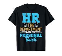 HR the Department with the Personal Touch - Human Resources T-Shirt