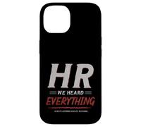 HR We Heard Everything Funny Human Resources Office Humor Case for iPhone 14
