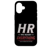 HR We Heard Everything Funny Human Resources Office Humor Case for iPhone 16