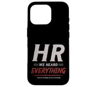 HR We Heard Everything Funny Human Resources Office Humor Case for iPhone 16 Pro