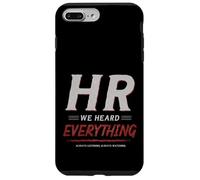 HR We Heard Everything Funny Human Resources Office Humor Case for iPhone 7 Plus/8 Plus