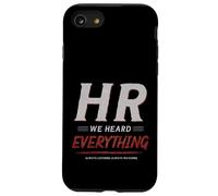 HR We Heard Everything Funny Human Resources Office Humor Case for iPhone SE (2020) / 7/8