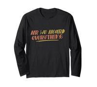 HR We Heard Everything Funny Human Resources Office Staff Long Sleeve T-Shirt