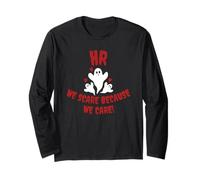 HR We Scare Because We Care Funny Human Resource Ghosts Long Sleeve T-Shirt