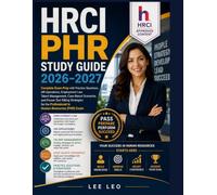 HRCI PHR Study Guide 2026-2027: Complete Exam Prep with Practice Questions, HR Operations, Employment Law, Talent Management, Case-Based Scenarios, ... Professional in Human Resources (PHR) Exam
