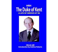 HRH The Duke of Kent: A Life of Service at 90