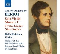 Hristova - Beriot: Solo Violin Music Vol.1