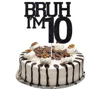 HSC 1 Pack Bruh I'm 10 Cake Topper Glitter Oh Yeah It's My 10 Birthday Cake Pick Dude Bro I'm 10 Fabulous Cake Decorations for Cheers to 10 Years Happy 10th Birthday Party Supplies Black