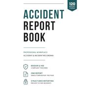 HSE Accident Report Book: A4 HSE Compliant Accident & Incident Record Log Book | Health And Safety Record Book | Record All Accidents, Incidents & Injuries in your Business & workplace