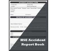 HSE Accident Report Book: Accident & Incident Record Log Book, Health & Safety Report Book, Perfect for Construction site, Business, Company, ... Home Office Supplies, 110 Pages, 8.5 x 11 A4