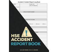 HSE Accident Report Book: HSE Compliant Record Keeping A4 Notebook, Injuries/ Accident Writing Log For Business, Accident And Incident Record Log Book