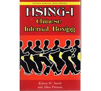 Hsing-i: Chinese Internal Boxing (Chinese Martial Arts Library)