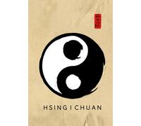 Hsing I Chuan Journal / Hsing I Chuan Logbook: Hardcover 'Hsing I Chuan' Notebook / Hsing I Chuan Diary