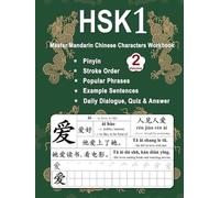 HSK 1 Master Mandarin Chinese Characters Workbook - Volume 2: New Words, Pinyin, Stroke Order, Popular Phrases, Example Sentences, Daily Dialogues, ... for Lesson 8 - 15 (Master Chinese Characters)