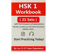 HSK 1 Workbook 2025 - 21 Full-Length Practice Tests (296 Pages), Complete Questions Printed & Answer Explanations via QR Code, HSK 1 Writing Practice, ... Tests with Answer Explanations and Audio)