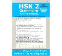HSK 2 Cahier d'Exercices de Grammaire : 1072 Phrases Couvrant les 772 Mots, 300 Caractères & 81 Points de Grammaire avec Tableau de Fréquence (GF0025-2021)