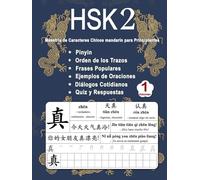 HSK 2 Dominio de los Caracteres Chinos para Principiantes - Volumen 1: Vocabulario Nuevo, Frases útiles, Orden de los Trazos, Diálogos Cotidianos, ... - Español) (Domina los caracteres chinos)