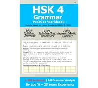 HSK 4 Grammar Practice Workbook: 1,300 Sentences with 100% Syllabus-Only Vocabulary, In-Depth Analysis & Standard Audio for All Keywords (GF0025-2021)
