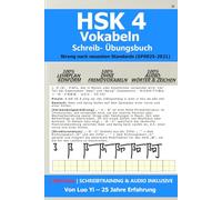 HSK 4 Vokabel- & Schreib-Übungsbuch: 1.300 Beispielsätze mit 100% lehrplanreiner Lexik, Strichfolge & Audio für alle Schlüsselwörter (GF0025-2021)