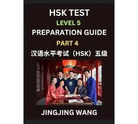 HSK Test Level 5 Course Preparation Guide (Part 4)- A Beginner's Course Study Material to Self-learn Mandarin Chinese Characters, Words, Example ... Kaoshi, Easy Lessons, Books for HSK All Level