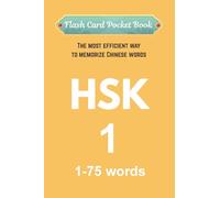 HSK1 Chinese word 1-75 Flash Card Pocket Book: The most efficient way to memorize Chinese words