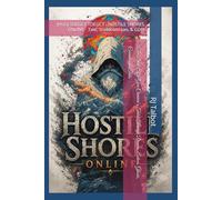 (HSO) The Dark Elf & Gem Creature’s Tales Through Dreams, Echoes, Ghosts, Corridors & Tides: TDEGCT TDEGCT - HOSTILE SHORES ONLINE - Tales, Shiddolethian, & Songs (Hostile Shores Offline (Online))