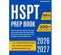 HSPT Prep Book 2026-2027: All-in-One Exam Prep For The High School Placement Test with Expert Tips, 1200+ Practice Questions and Detailed Answer Explanations