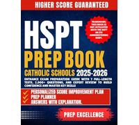 HSPT Prep Book 2026-2027: Catholic Schools Entrance Exam Preparation Guide with 7 Full-Length Tests, 2,000+ Questions, and Expert Review to Build Confidence and Master Key Skills
