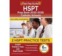HSPT Prep Book Catholic Schools: HSPT Practice Tests and Exam Guide: [6th Edition]: 2 HSPT Practice Tests and Exam Guide [6th Edition]