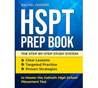 HSPT Prep Book: The Step-by-Step Study System to Master the Catholic High School Placement Test