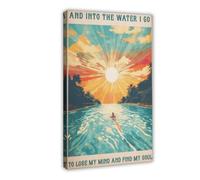hsqxidhz Nto The Water I Go To Lose My Mind Find My Soul Poster Canvas Poster Bedroom Decor Landscape Office Room Decor Gift 24x36inch(60x90cm)