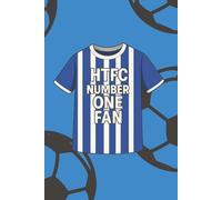 HTFC Number One Fan Notebook: Terriers Supporters Notebook | A5 Paperback | 100 Lined Pages | Journal, Diary, School & Work