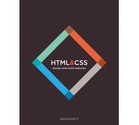 HTML and CSS : Design and Build Websites