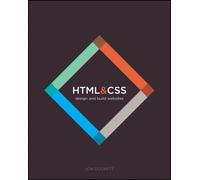HTML and CSS : Design and Build Websites