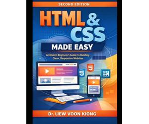 HTML & CSS Made Easy: Learn Modern HTML5, CSS3, Flexbox, Grid, and Responsive Web Design