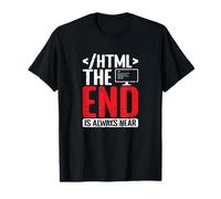 HTML The End is Always Near T-Shirt