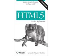 HTML5 Pocket Reference: Quick, Comprehensive, Indispensable