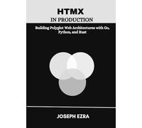 HTMX: Building Polyglot Web Architectures with Go, Python, and Rust