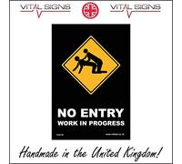 HU019 No Entry Work in Progress Sign Sex Funny Humour Silly Work Factory Office 150mm x 200mm 1mm PVC Foamex