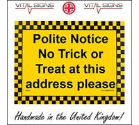 HU222 Polite Notice No Trick Or Treat at This Address Please Sign Halloween 200mm x 150mm 10mm Extra Heavy Duty Foamex Foamboard