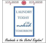 HU232 Laundry Today Or Naked Tomorrow Sign Washing Ironing Clothes Gift Commando 100mm x 150mm Magnetic - Vehicle Grade