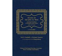 Huang Di Nei Jing Su Wen: Annotated Translation of Huang Di's Inner Classic - Basic Questions: An Annotated Translation of Huang Di’s Inner Classic - Basic Questions: 2 volumes