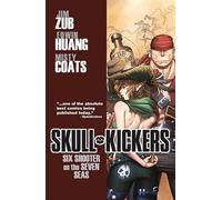 Huang, Edwin - Skullkickers Volume 3: Six Shooter on the Seven Seas (SKULLKICKERS TP)
