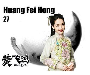Huang Fei Hong-国士无双黄飞鸿-Episode 27