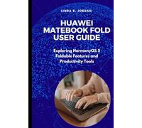 Huawei MateBook Fold User Guide: Exploring HarmonyOS 5 Foldable Features and Productivity Tools