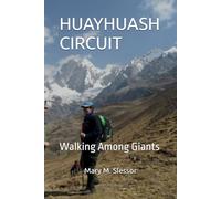 HUAYHUASH CIRCUIT: Walking Among Giants