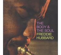Hubbard, Freddie - The Body & The Soul