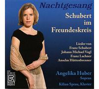 Huber, A./Sprau, K. – Nachtgesang – Schubert's Circle of Friends – Bayer
