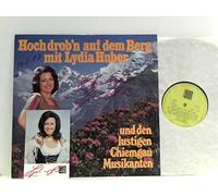 Huber Lydia und Die Lustigen Chiemgauer Musikantene - Hoch drobn auf dem Berg - mit Lydia Huber und den lustigen Chiemgau Musikanten